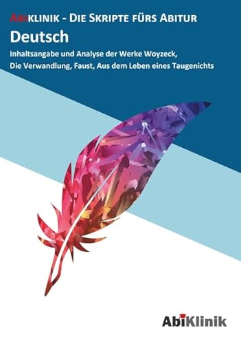"Abiklinik Lernskript Abiturvorbereitung Deutsch: Effektiv lernen für das Deutsch Abitur Hessen | Abi schaffen ohne Nachhilfeunterricht | Alle Deutsch ... " (AbiKlinik - die Skripte fürs Abitur)