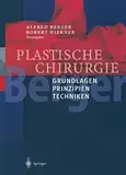 Plastische Chirurgie: Band I Grundlagen Prinzipien Techniken