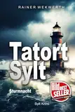 TATORT SYLT Sturmnacht: Nordseekrimi (Sylt Krimis 1)