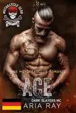 Ace (Dark Slayers MC Book 15) : Eine Motorradclub-Romanze (Dark Slayers MC- Deutsch)