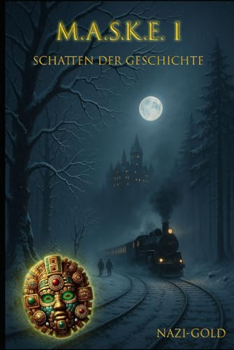 M.A.S.K.E. I: Schatten der Geschichte – Nazi-Gold