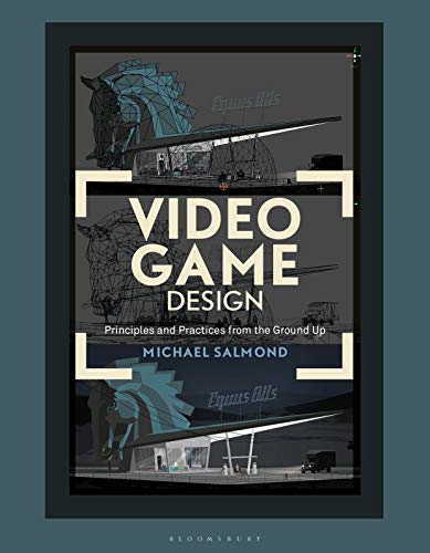 Video Game Design: Principles and Practices from the Ground Up (Required Reading Range)