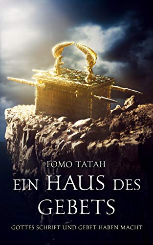 Ein Haus Des Gebets: Gottes Schrift und Gebet Haben Macht