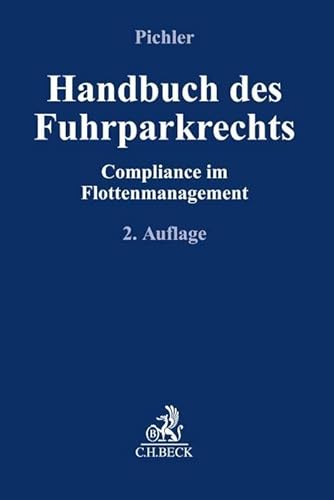 Handbuch des Fuhrparkrechts: Compliance im Flottenmanagement (Compliance für die Praxis)