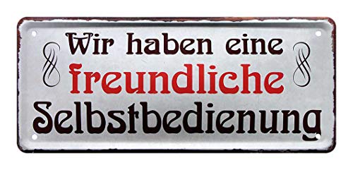 Blechschild Wir haben eine freundliche Selbstbedienung - Metallschild Retro Deko - Dekoschild Restaurant Cafe Wirtschaft Buffet Pension Hotel Küche - lustiger Spruch für Gäste und Kundschaft - 28x12cm