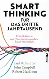 Smart Thinking für das dritte Jahrtausend: Kritisch denken, mit Unsicherheit umgehen, besser entscheiden