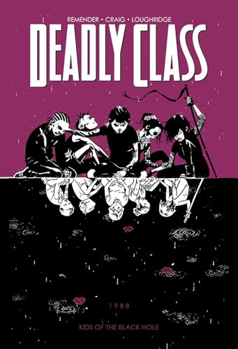 Deadly Class Volume 2: Kids of the Black Hole (DEADLY CLASS TP)