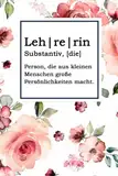 Geschenk für Lehrerin - Schönes Notizbuch mit Spruch: A5, 120 Seiten mit Punkteraster, Softcover | aus der Serie Geschenke für Lehrerinnen und Lehrer