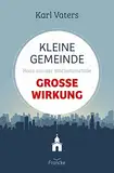 Kleine Gemeinde - große Wirkung: Raus aus der Wachstumsfalle