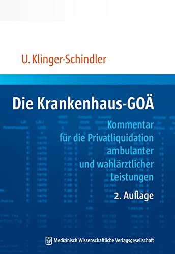 Die Krankenhaus-GOÄ: Kommentar für die Privatliquidation ambulanter und wahlärztlicher Leistungen 2. Auflage