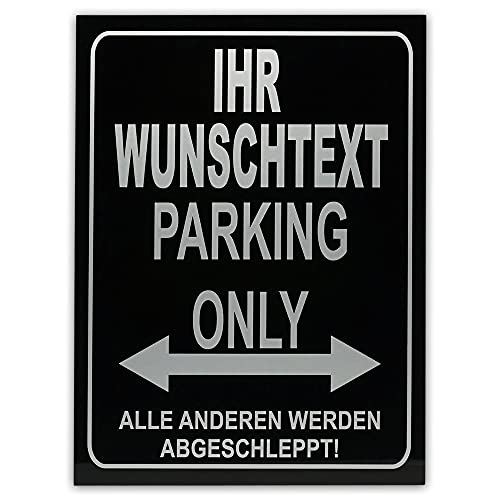 INDIGOS UG - Parkplatzschild mit Wunschtext - 32 x 24 cm - personalisierbar - schwarz - weiß - Aluverbundplatte - Kennzeichen Automarke Schilder selbst gestalten - Alle anderen werden abgeschleppt
