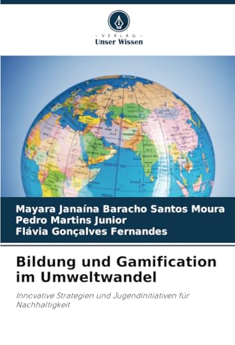 Bildung und Gamification im Umweltwandel: Innovative Strategien und Jugendinitiativen für Nachhaltigkeit