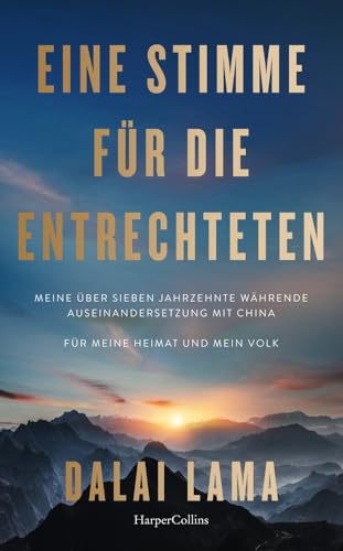 Eine Stimme für die Entrechteten. Meine über sieben Jahrzehnte währende Auseinandersetzung mit China | Für meine Heimat und mein Volk: China-Tibet-Konflikt | Politik des Friedens und der Freiheit