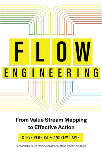 Flow Engineering: From Value Stream Mapping to Effective Action (English Edition)