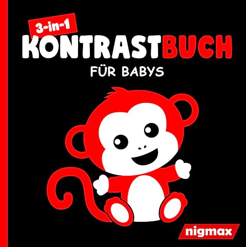 3-in-1 Kontrastbuch für Babys: Mehr als 60 kindgerechte Schwarz-Weiß-Bunt-Kontrastkarten zur bestmöglichen visuellen Entwicklung von Neugeborenen | Babybuch ab 0 Monaten nach Montessori