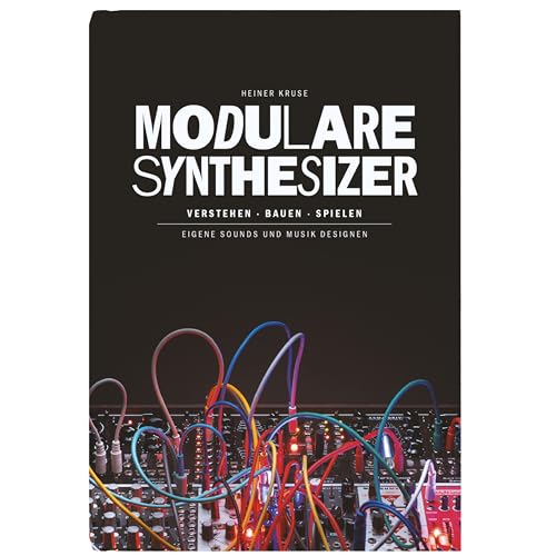 Modulare Synthesizer: Verstehen. Bauen. Spielen.