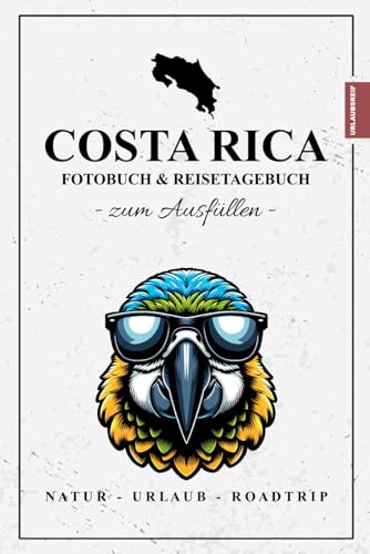Fotobuch Costa Rica und Reisetagebuch zum Ausfüllen: Reise Fotografie / Costa Rica Tagebuch als Geschenk zum Wandern, Backpacking und Roadtrip / ... mit Fotos Einkleben / Fotoalbum / Souvenir