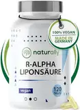 naturally R Alpha Liponsäure Kapseln [für 4 Monate] 120 Stück 300 mg R Alpha Liponsäure hochdosiert - Made in Germany, vegan, alpha gbc, nac