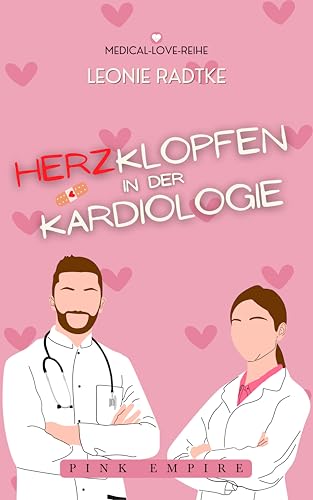Herzklopfen in der Kardiologie (Medical-Love-Reihe 5)