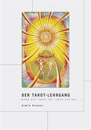 Der Tarot-Lehrgang: Wenn der Tarot ins Leben springt.