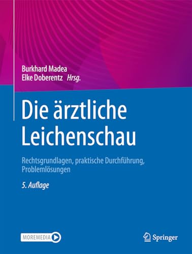 Die ärztliche Leichenschau: Rechtsgrundlagen, praktische Durchführung, Problemlösungen