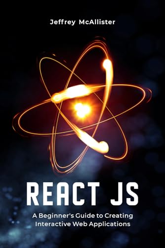 React JS: A Beginner's Guide to Creating Interactive Web Applications