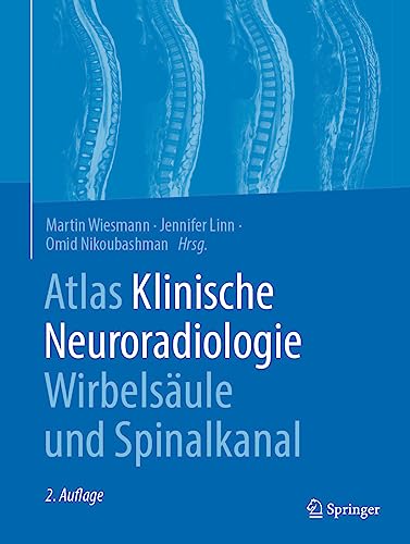 Atlas Klinische Neuroradiologie Wirbelsäule und Spinalkanal