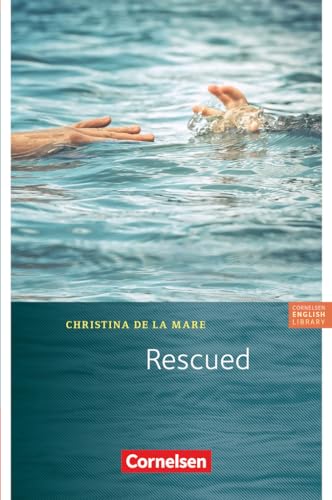 Cornelsen English Library - Für den Englischunterricht in der Sekundarstufe I - Fiction - 7. Schuljahr / A2: Rescued - Lektüre zu Access und ... English Library, Fiction, 7. Schuljahr / A2)