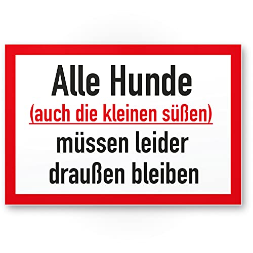 Komma Security Alle Hunde müssen draußen bleiben Hunde Schild Hinweisschild Türschild Verbotsschild - Hundeverbot Verbot Hunde - Restaurants Läden Geschäfte Büros