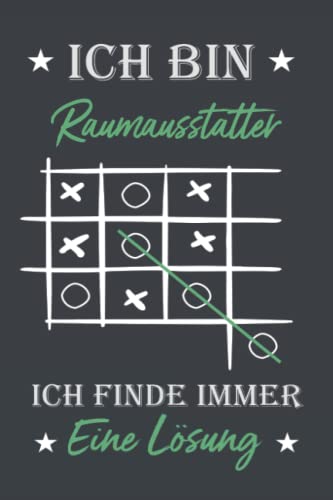 Ich bin Raumausstatter Ich finde immer eine Lösung: liniertes notizbuch Geschenk für Raumausstatter | 6x9 Zoll DIN A5 | 120 Seiten liniertes | ... | Geburtstagsgeschenk | Planer | Tagebuch