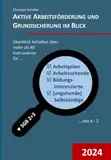 Aktive Arbeitsförderung und Grundsicherung im Blick (Begleitmaterialien zur JCT-Seminarreihe)
