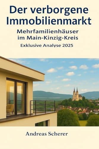 Der verborgene Immobilienmarkt: Mehrfamilienhäuser im Main-Kinzig-Kreis: – Exklusive Analyse 2025