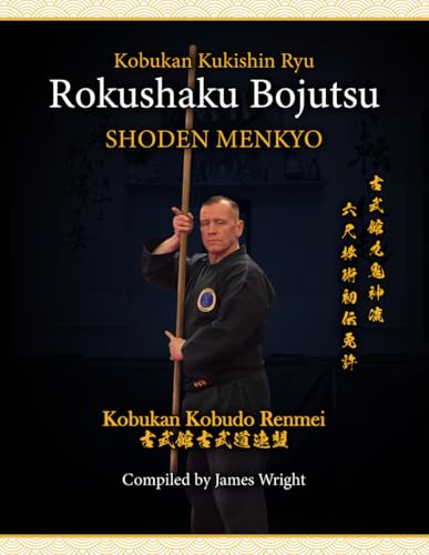 Kobukan Kukishin Ryu Rokushaku Bojutsu Shoden Menkyo
