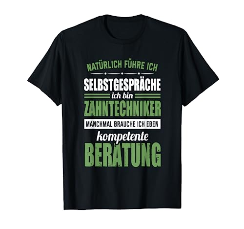 Zahntechniker Zahntechnik Zahnersatz Dentaltechniker Dental T-Shirt