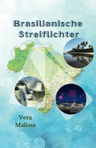 Brasilianische Streiflichter