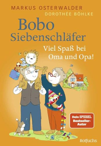 Bobo Siebenschläfer: Viel Spaß bei Oma und Opa!: Vorlesegeschichten ab 4 Jahren (Bobo Siebenschläfer: Neue Abenteuer zum Vorlesen ab 4 Jahre, Band 8)