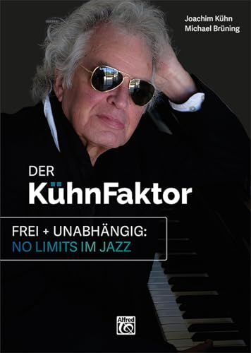 Der Kühnfaktor Frei + Unabhängig: No Limits im Jazz