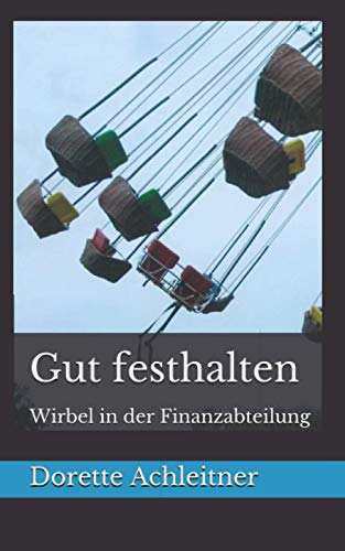 Gut festhalten: Wirbel in der Finanzabteilung