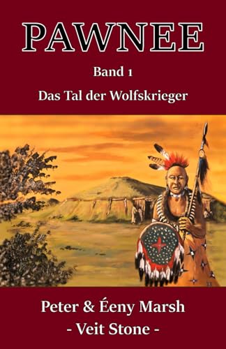 Pawnee - Das Tal der Wolfskrieger