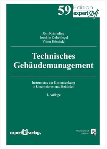 Technisches Gebäudemanagement: Instrumente zur Kostensenkung in Unternehmen und Behörden