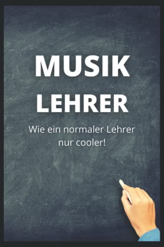 Musiklehrer: Liniertes Notizbuch A5 für Lehrer, Erzieher und Pädagogen | Geschenk für den besten Lehrer der Welt | Lustiges Notizheft