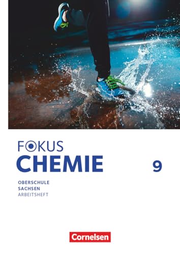 Fokus Chemie - Mittlere Schulformen - Oberschulen Sachsen 2023 - 9. Schuljahr: Arbeitsheft