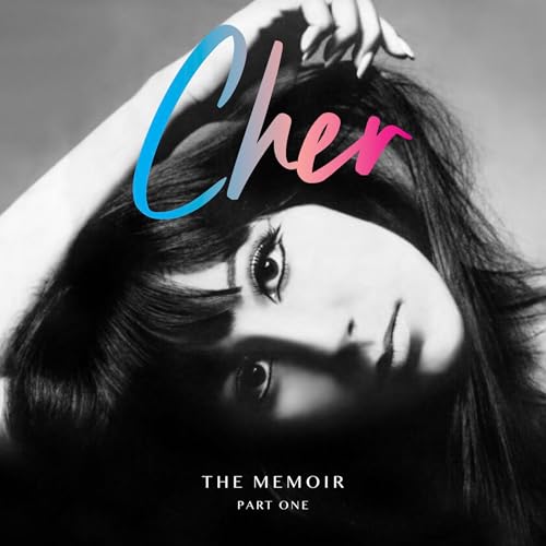 Cher: The Memoir, Part One