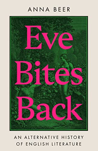 Eve Bites Back: An Alternative History of English Literature (English Edition)