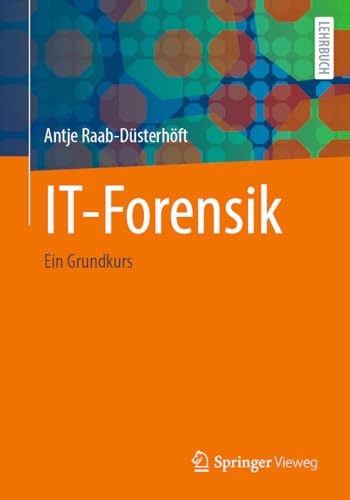 IT-Forensik: Ein Grundkurs