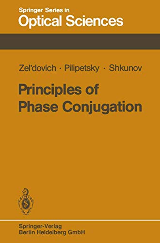 Principles of Phase Conjugation (Springer Series in Optical Sciences, Band 42)