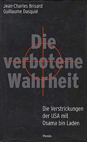 Die verbotene Wahrheit. Die Verstrickungen der USA mit Osama bon Laden.