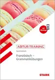 STARK Abitur-Training - Französisch Grammatikübungen