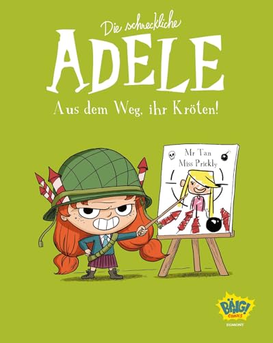 Die schreckliche Adele 05: Aus dem Weg, ihr Kröten!