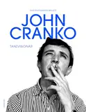 John Cranko: Tanzvisionär